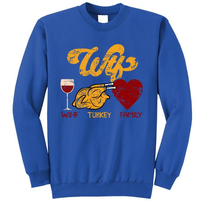 Wtf Wine Turkey Family Funny Thanksgiving Dinner Turkey Day Gift Sweatshirt