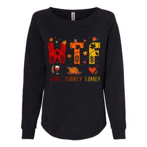 Wtf Wine Turkey Family Funny Thanksgiving Gift Womens California Wash Sweatshirt