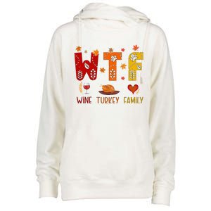 Wtf Wine Turkey Family Funny Thanksgiving Gift Womens Funnel Neck Pullover Hood