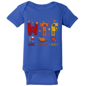 Wtf Wine Turkey Family Funny Thanksgiving Gift Baby Bodysuit