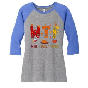 Wtf Wine Turkey Family Funny Thanksgiving Gift Women's Tri-Blend 3/4-Sleeve Raglan Shirt