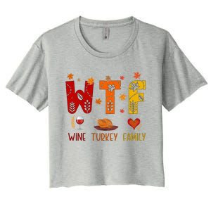 Wtf Wine Turkey Family Funny Thanksgiving Gift Women's Crop Top Tee