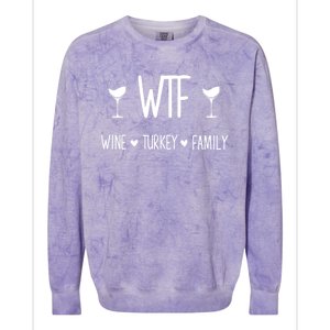 Wtf Wine Turkey Family Funny Thanksgiving Turkey Day Costume Gift Colorblast Crewneck Sweatshirt