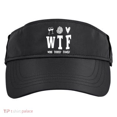 Wtf Wine Turkey Family Funny Holiday Adult Drive Performance Visor