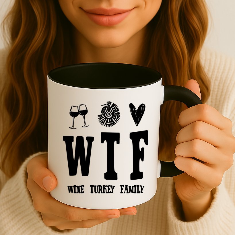 Wtf Wine Turkey Family Funny Holiday Mug