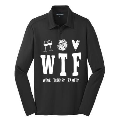 Wtf Wine Turkey Family Funny Holiday Silk Touch Performance Long Sleeve Polo