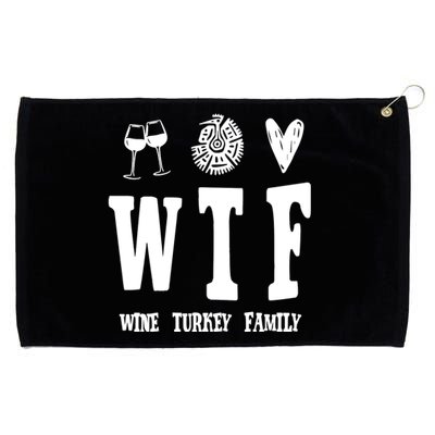 Wtf Wine Turkey Family Funny Holiday Grommeted Golf Towel