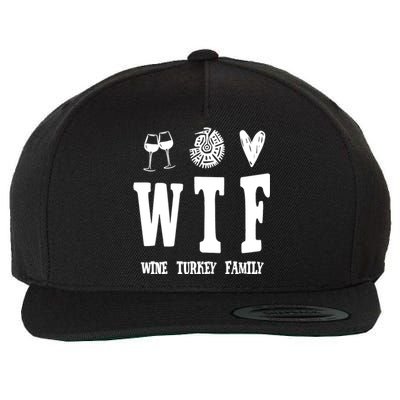 Wtf Wine Turkey Family Funny Holiday Wool Snapback Cap