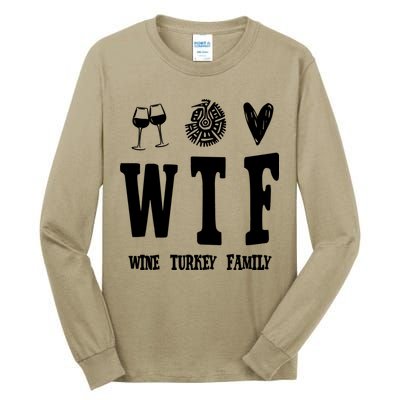 Wtf Wine Turkey Family Funny Holiday Tall Long Sleeve T-Shirt