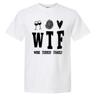 Wtf Wine Turkey Family Funny Holiday Garment-Dyed Heavyweight T-Shirt