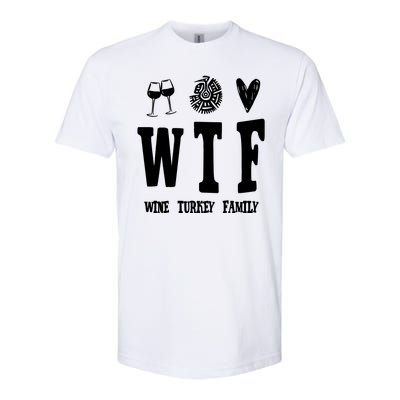 Wtf Wine Turkey Family Funny Holiday Softstyle® CVC T-Shirt