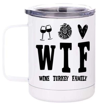 Wtf Wine Turkey Family Funny Holiday 12 oz Stainless Steel Tumbler Cup