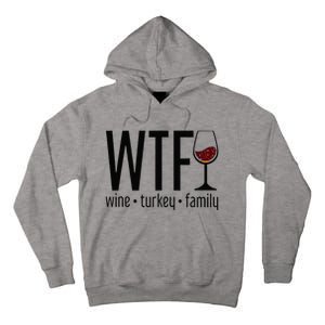 Wtf Wine Turkey Family Tall Hoodie