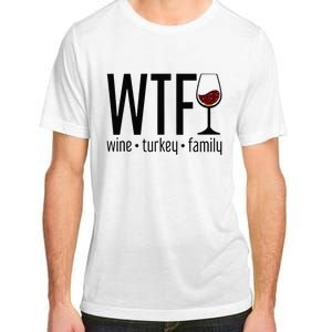 Wtf Wine Turkey Family Adult ChromaSoft Performance T-Shirt