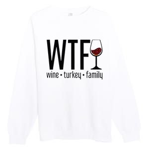 Wtf Wine Turkey Family Premium Crewneck Sweatshirt