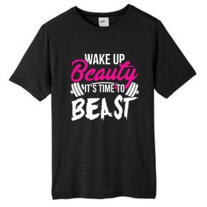 Wo Wake Up Beauty It's Time To Beast Cute Gift Gym Funny Gift Tall Fusion ChromaSoft Performance T-Shirt