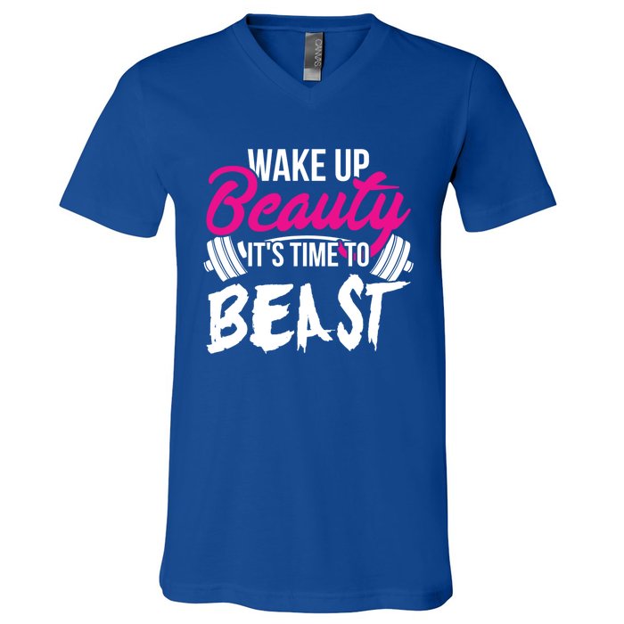 Wo Wake Up Beauty It's Time To Beast Cute Gift Gym Funny Gift V-Neck T-Shirt