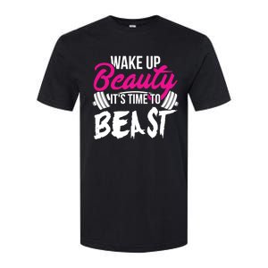 Wo Wake Up Beauty It's Time To Beast Cute Gift Gym Funny Gift Softstyle CVC T-Shirt