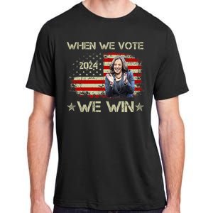 When We Vote We Win Kamala Harris For President 2024 Us Flag Adult ChromaSoft Performance T-Shirt