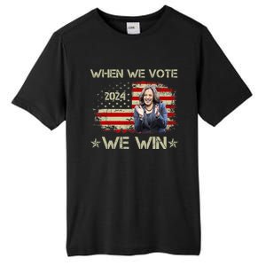 When We Vote We Win Kamala Harris For President 2024 Us Flag Tall Fusion ChromaSoft Performance T-Shirt