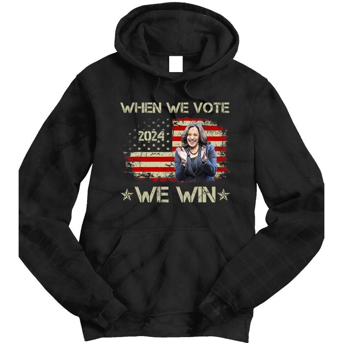 When We Vote We Win Kamala Harris For President 2024 Us Flag Tie Dye Hoodie