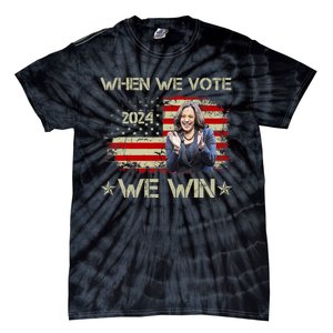 When We Vote We Win Kamala Harris For President 2024 Us Flag Tie-Dye T-Shirt