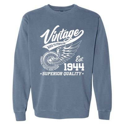 Winged Wheel Vintage 1944 Aged To Perfection Superior Quality 80th Birthday Garment-Dyed Sweatshirt