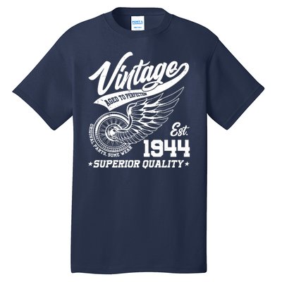 Winged Wheel Vintage 1944 Aged To Perfection Superior Quality 80th Birthday Tall T-Shirt