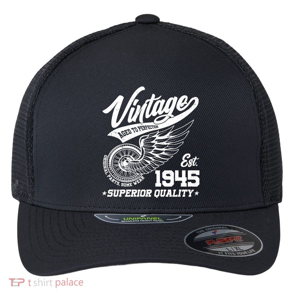 Winged Wheel Vintage 1945 Aged To Perfection Superior Quality 80th Birthday Flexfit Unipanel Trucker Cap
