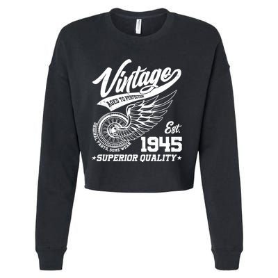 Winged Wheel Vintage 1945 Aged To Perfection Superior Quality 80th Birthday Cropped Pullover Crew