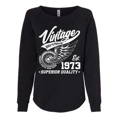 Winged Wheel Vintage 1973 Aged To Perfection Superior Quality 50th Birthday Womens California Wash Sweatshirt