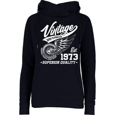 Winged Wheel Vintage 1973 Aged To Perfection Superior Quality 50th Birthday Womens Funnel Neck Pullover Hood