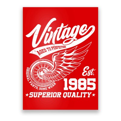 Winged Wheel Vintage 1985 Aged To Perfection Superior Quality 40th Birthday Poster