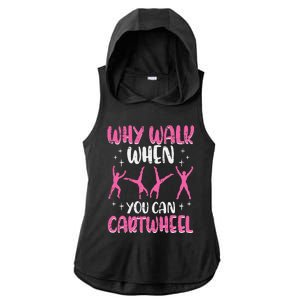 Why Walk When You Can Cartwheel Gymnast Ladies PosiCharge Tri-Blend Wicking Draft Hoodie Tank