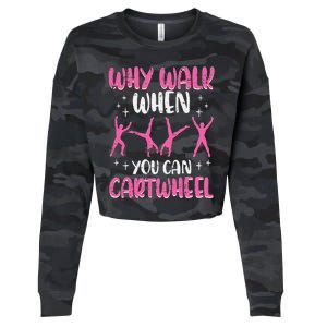 Why Walk When You Can Cartwheel Gymnast Cropped Pullover Crew