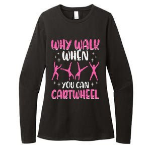 Why Walk When You Can Cartwheel Gymnast Womens CVC Long Sleeve Shirt