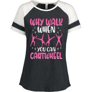 Why Walk When You Can Cartwheel Gymnast Enza Ladies Jersey Colorblock Tee