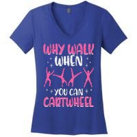 Why Walk When You Can Cartwheel Gymnast Women's V-Neck T-Shirt