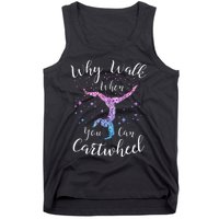 Why Walk When You Can Cartwheel Gymnast Gymnastic Tumbling Tank Top