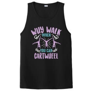 Why Walk When You Can Cartwheel | Tumbling Funny Gift PosiCharge Competitor Tank