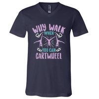 Why Walk When You Can Cartwheel | Tumbling Funny Gift V-Neck T-Shirt