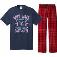 Why Walk When You Can Cartwheel | Tumbling Funny Gift Pajama Set