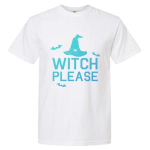 Well Worn Witch Please Great Gift Great Gift Garment-Dyed Heavyweight T-Shirt