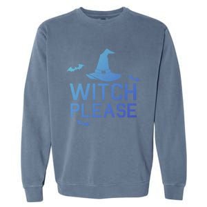 Well Worn Witch Please Great Gift Great Gift Garment-Dyed Sweatshirt