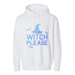 Well Worn Witch Please Great Gift Great Gift Garment-Dyed Fleece Hoodie