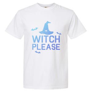 Well Worn Witch Please Great Gift Great Gift Garment-Dyed Heavyweight T-Shirt