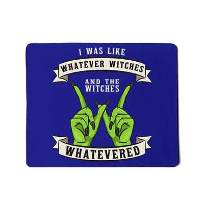 Whatever Witches Witch Wiccan Costume Funny Halloween Gifts Mousepad