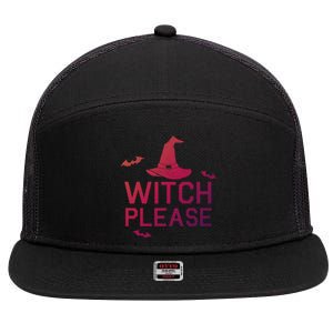 Well Worn Witch Please Great Gift Great Gift 7 Panel Mesh Trucker Snapback Hat