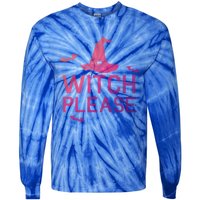 Well Worn Witch Please Great Gift Great Gift Tie-Dye Long Sleeve Shirt