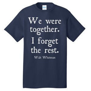 Walt Whitman We Were Together Romantic Love Couple Tall T-Shirt